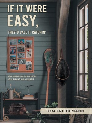 cover image of If It Were Easy, They'd Call It Catchin'